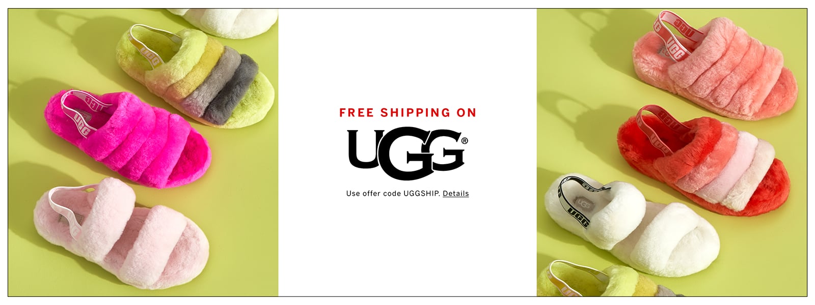 Free shipping on UGG. Use offer code UGGSHIP. Click for Details.
