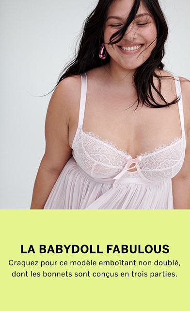 The Fabulous Babydoll. Enjoy full, unlined coverage with a beautiful three-piece construction.